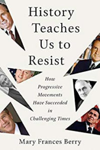 Mary Frances Barry, History Teaches Us to Resist