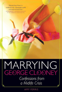 Marrying George Clooney by Amy Ferris