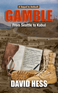 Gamble : From Seattle to Kabul by David Hess