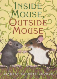 Inside Mouse, Outside Mouse by Lindsay Barrett George