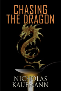 Shirley Jackson Thriller Award Finalist - Chasing the Dragon by Nicholas Kaufmann