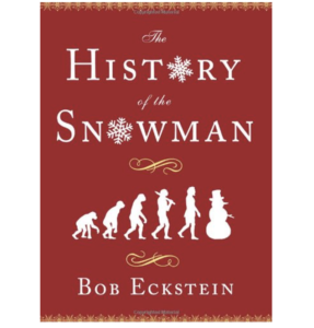 History of the Snowman by Bob Eckstein