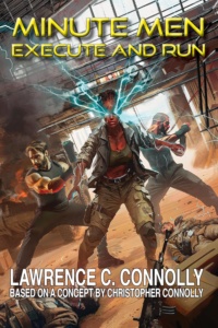 Minute Men: Execute and Run by Lawrence C. Connolly